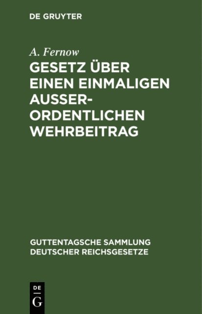 A. Fernow - Gesetz über einen einmaligen außerordentlichen Wehrbeitrag, E-bok