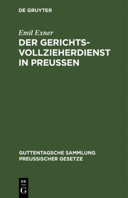 Emil Exner - Der Gerichtsvollzieherdienst in Preußen, E-bok