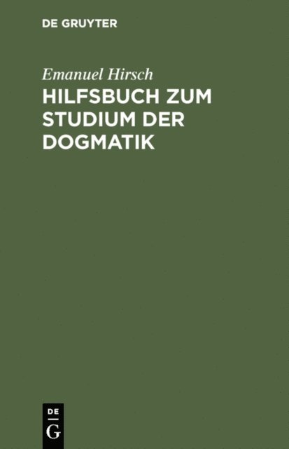 Emanuel Hirsch - Hilfsbuch zum Studium der Dogmatik, E-bok