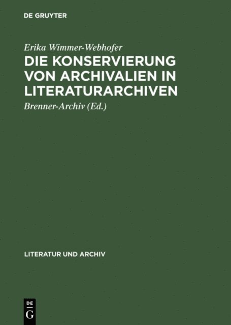 Erika Wimmer-Webhofer, Brenner-Archiv <Innsbruck> - Die Konservierung von Archivalien in Literaturarchiven, E-bok