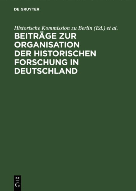 Otto Busch, Historische Kommission zu Berlin - Beiträge zur Organisation der historischen Forschung in Deutschland, E-bok