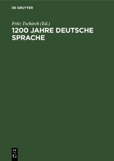 Fritz Tschirch - 1200 Jahre deutsche Sprache, E-bok