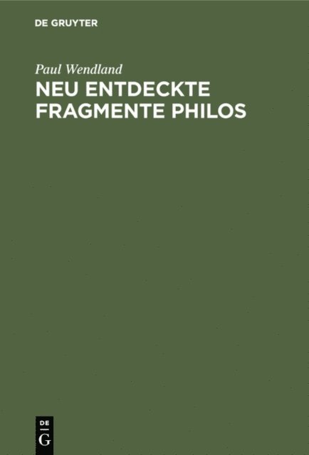 Paul Wendland - Neu entdeckte Fragmente Philos, E-bok