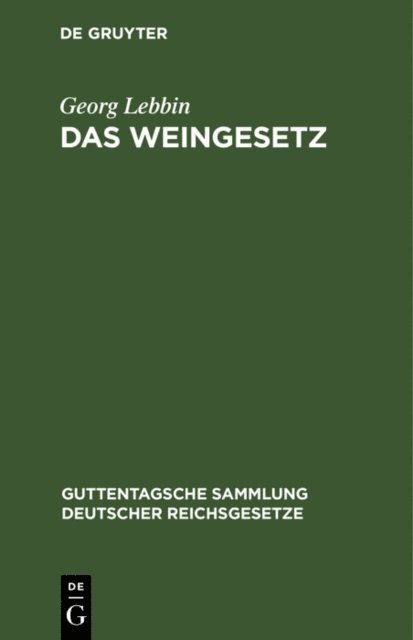 Georg Lebbin - Das Weingesetz, E-bok