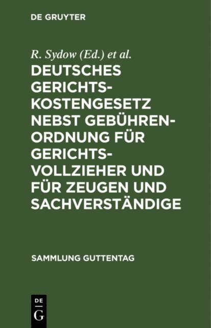 L. Busch, R. Sydow - Deutsches Gerichtskostengesetz nebst Gebuhrenordnung fur Gerichtsvollzieher und fur Zeugen und Sachverstandige, E-bok