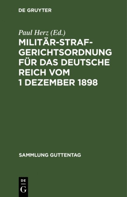 Paul Herz - Militärstrafgerichtsordnung für das Deutsche Reich vom 1 Dezember 1898, E-bok