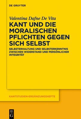 Kant Und Die Moralischen Pflichten Gegen Sich Selbst