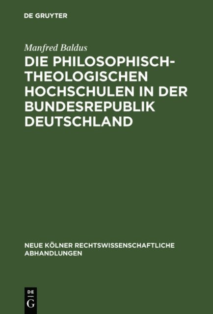 Manfred Baldus - Die philosophisch-theologischen Hochschulen in der Bundesrepublik Deutschland, E-bok
