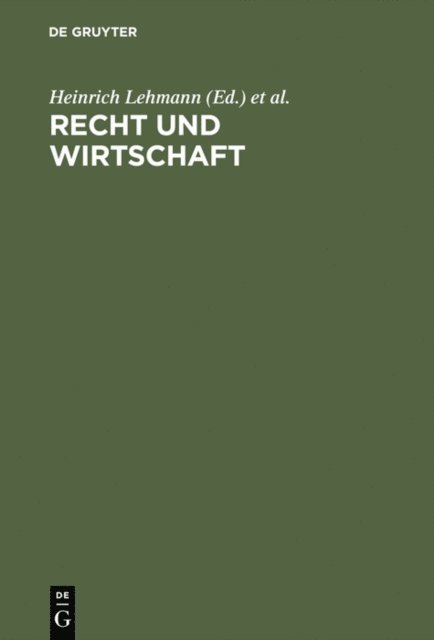 Hans Carl Nipperdey, Heinrich Lehmann - Recht und Wirtschaft, E-bok