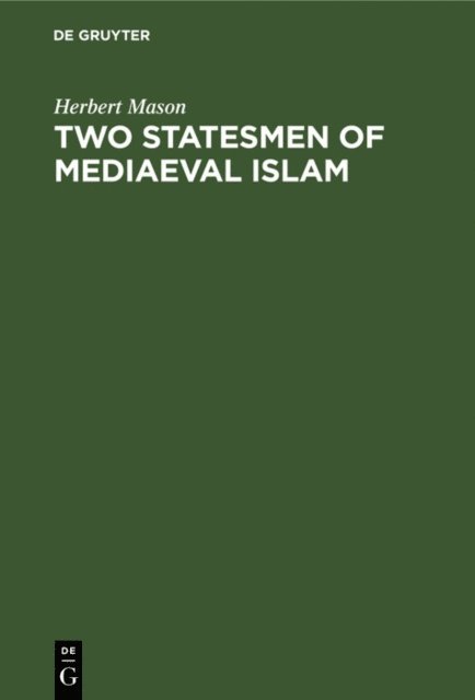 Herbert Mason - Two statesmen of mediaeval Islam, E-bok