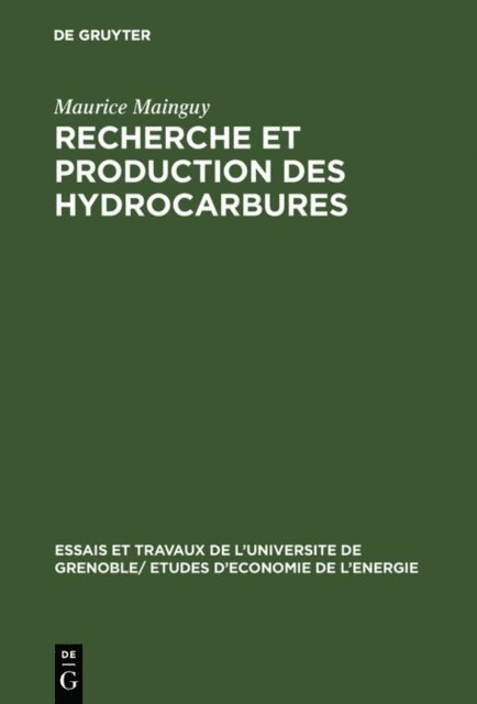 Maurice Mainguy - Recherche et production des hydrocarbures, E-bok