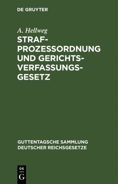 A. Hellweg - Strafprozessordnung und Gerichtsverfassungsgesetz, E-bok