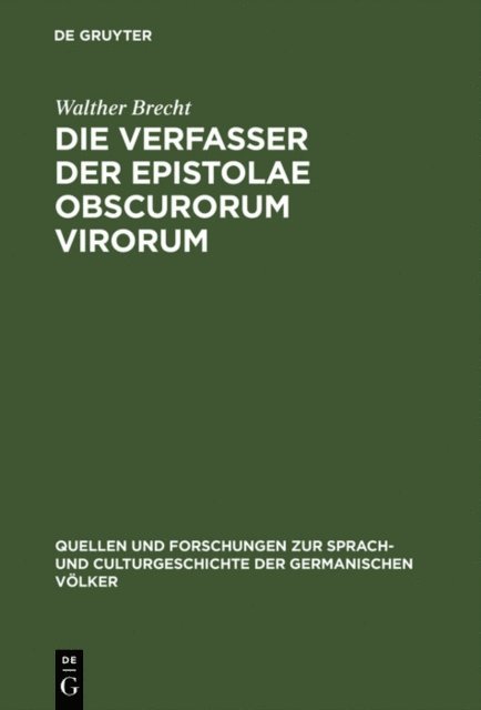 Walther Brecht - Die Verfasser der Epistolae obscurorum virorum, E-bok