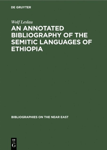 Wolf Leslau - annotated Bibliography of the Semitic languages of Ethiopia, E-bok