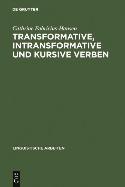 Cathrine Fabricius-Hansen - Transformative, intransformative und kursive Verben, E-bok
