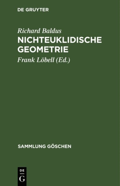 Richard Baldus, Frank Lobell - Nichteuklidische Geometrie, E-bok