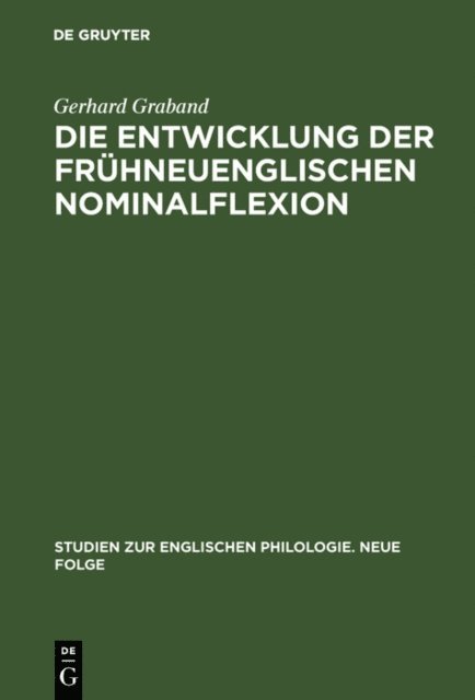 Gerhard Graband - Die Entwicklung der frühneuenglischen Nominalflexion, E-bok