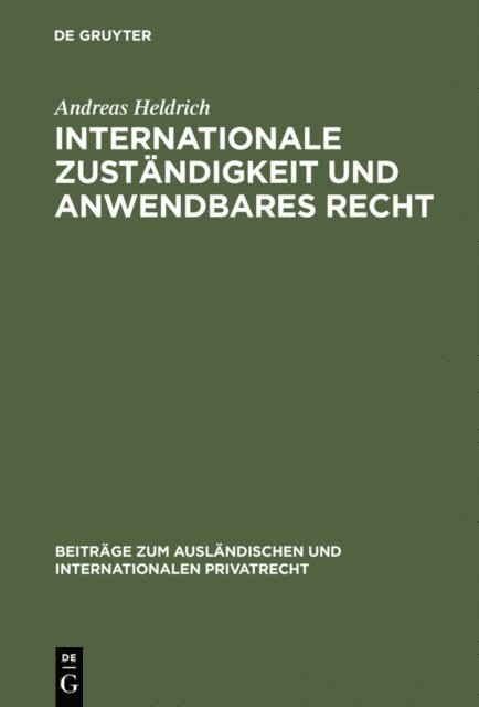 Andreas Heldrich - Internationale Zuständigkeit und anwendbares Recht, E-bok