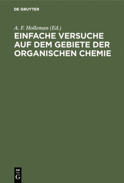 Leonhard Schuler, A. F. Holleman - Einfache Versuche auf dem Gebiete der organischen Chemie, E-bok