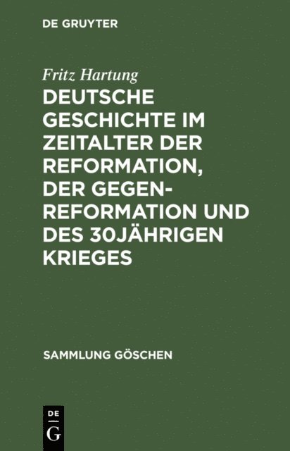 Fritz Hartung - Deutsche Geschichte im Zeitalter der Reformation, der Gegenreformation und des 30jährigen Krieges, E-bok