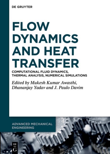 J. Paulo Davim, Dhananjay Yadav, Mukesh Kumar Awasthi - Flow Dynamics and Heat Transfer, E-bok