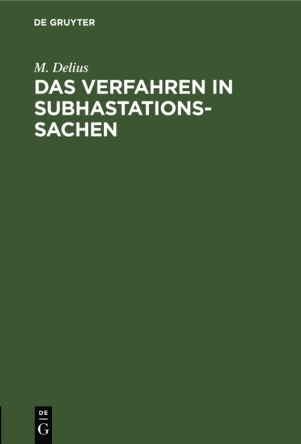 M. Delius - Das Verfahren in Subhastationssachen, E-bok