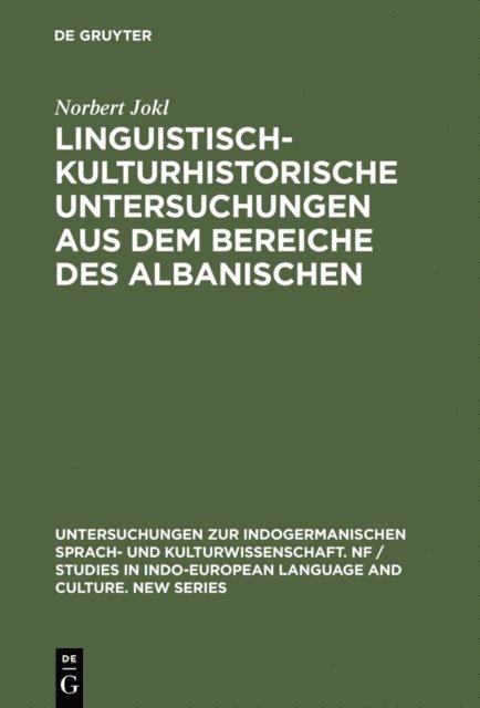 Norbert Jokl - Linguistisch-kulturhistorische Untersuchungen aus dem Bereiche des Albanischen, E-bok