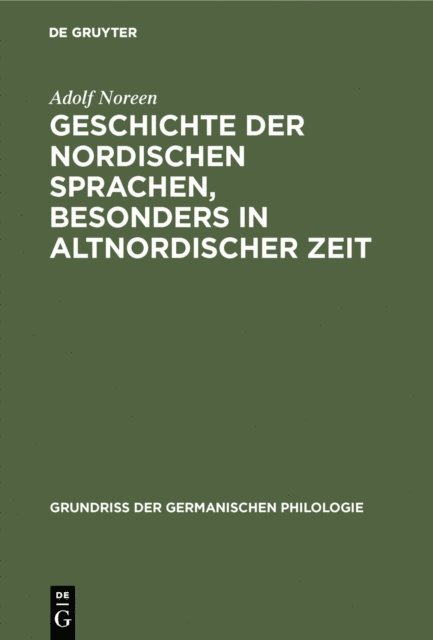 Adolf Noreen - Geschichte der nordischen Sprachen, besonders in altnordischer Zeit, E-bok