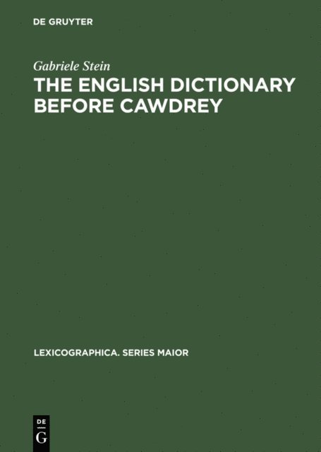 Gabriele Stein - English Dictionary before Cawdrey, E-bok