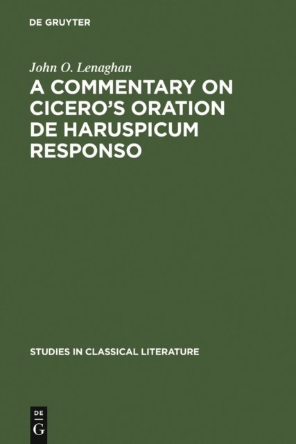 John O. Lenaghan - commentary on Cicero's oration De haruspicum responso, E-bok