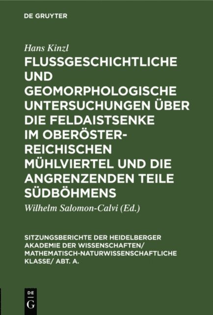 Hans Kinzl, Wilhelm Salomon-Calvi - Flußgeschichtliche und geomorphologische Untersuchungen über die Feldaistsenke im oberösterreichischen Mühlviertel und die angrenzenden Teile Südböhmens, E-bok