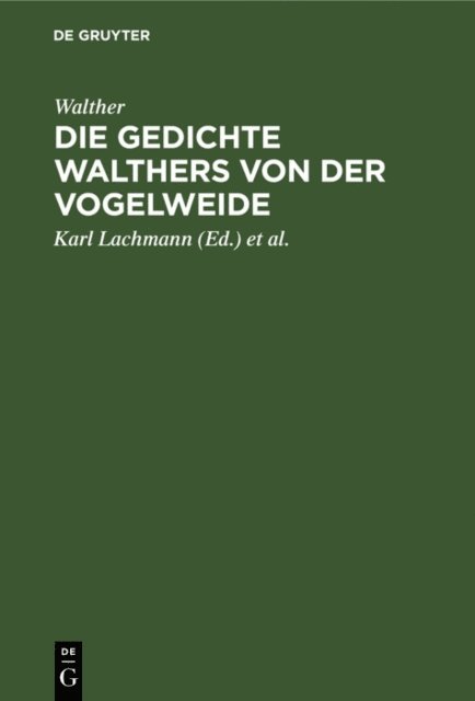Walther, Carl Kraus, Karl Lachmann - Die Gedichte Walthers von der Vogelweide, E-bok