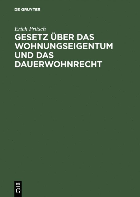 Erich Pritsch - Gesetz über das Wohnungseigentum und das Dauerwohnrecht, E-bok