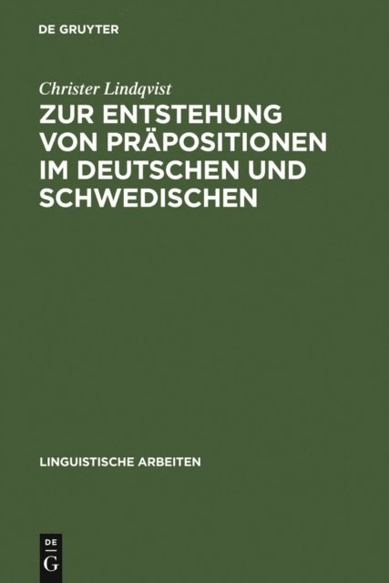 Christer Lindqvist - Zur Entstehung von Präpositionen im Deutschen und Schwedischen, E-bok