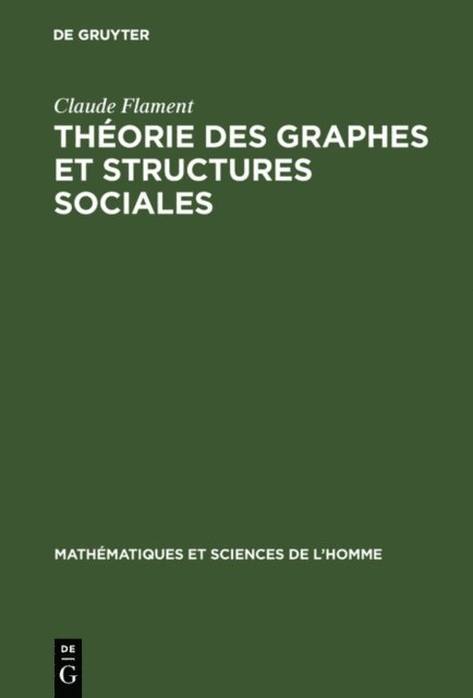 Claude Flament - Théorie des graphes et structures sociales, E-bok