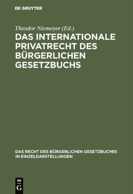 Theodor Niemeyer - Das internationale Privatrecht des Bürgerlichen Gesetzbuchs, E-bok