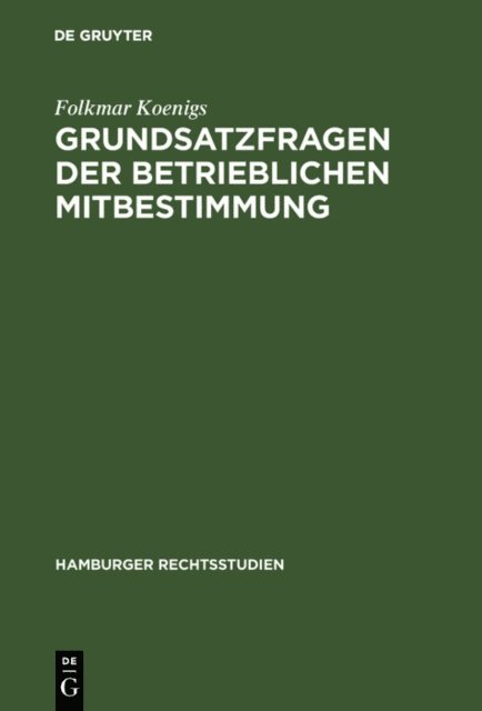 Folkmar Koenigs - Grundsatzfragen der betrieblichen Mitbestimmung, E-bok
