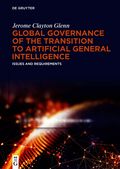 Global Governance of the Transition to Artificial General Intelligence