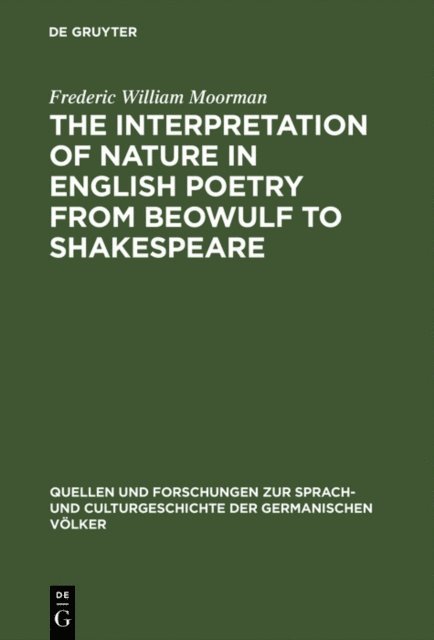 Frederic William Moorman - interpretation of nature in English poetry from Beowulf to Shakespeare, E-bok