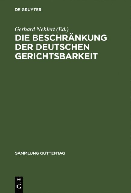 Gerhard Nehlert - Die Beschränkung der deutschen Gerichtsbarkeit, E-bok