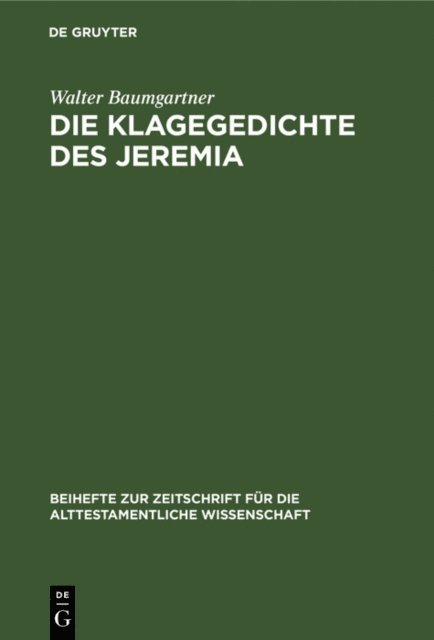 Walter Baumgartner - Die Klagegedichte des Jeremia, E-bok