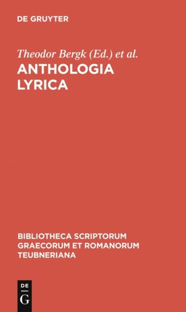 Otto Crusius, Eduardus Hiller, Theodor Bergk - Anthologia lyrica, E-bok