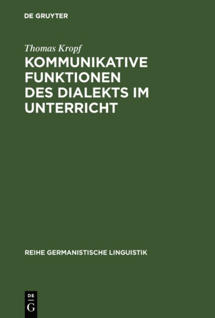 Thomas Kropf - Kommunikative Funktionen des Dialekts im Unterricht, E-bok