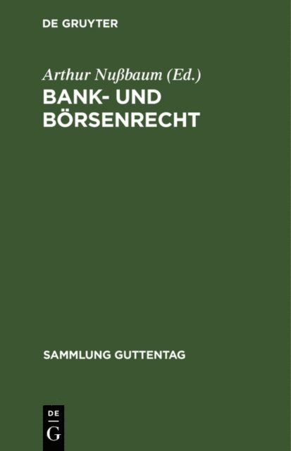Arthur Nubaum - Bank- und Börsenrecht, E-bok