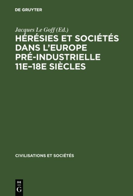 Jacques Le Goff - Hérésies et sociétés dans l'Europe pré-industrielle 11e–18e siècles, E-bok