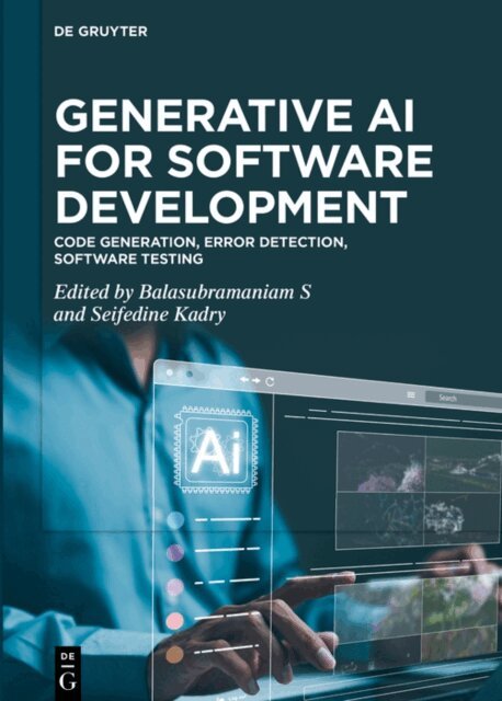 Balasubramaniam S, Seifedine Kadry - Generative AI for Software Development, E-bok