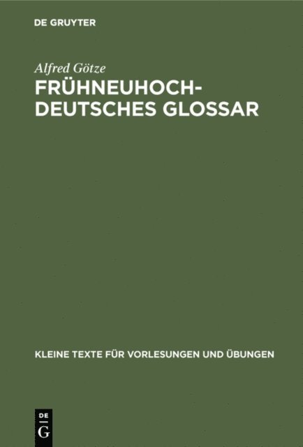 Alfred Gotze - Frühneuhochdeutsches Glossar, E-bok