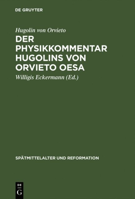 Hugolin von Orvieto, Willigis Eckermann - Der Physikkommentar Hugolins von Orvieto OESA, E-bok