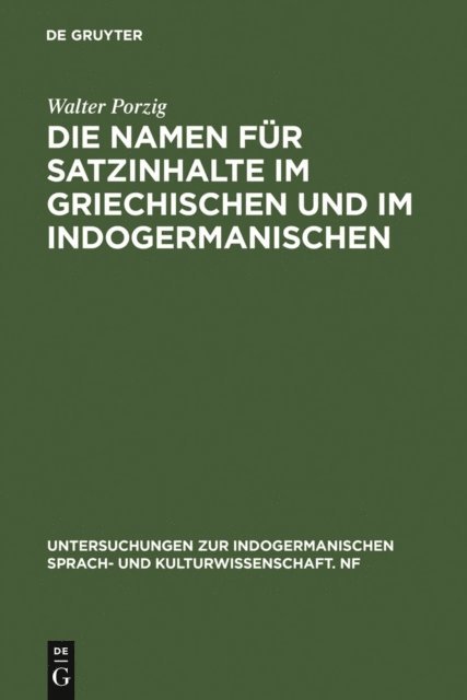 Walter Porzig - Die Namen für Satzinhalte im Griechischen und im Indogermanischen, E-bok