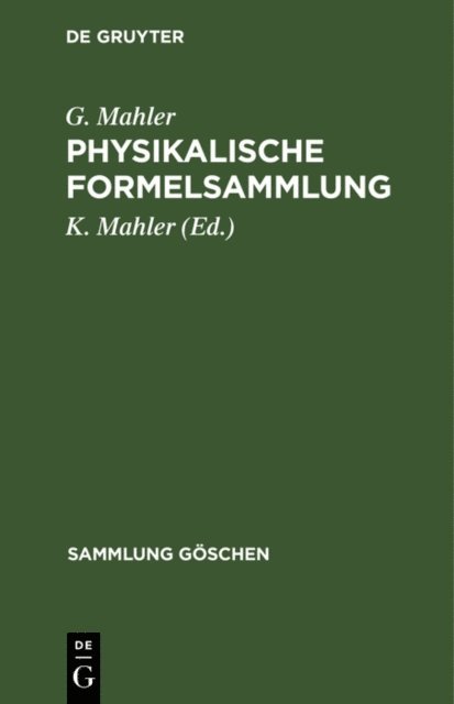 G. Mahler, K. Mahler - Physikalische Formelsammlung, E-bok